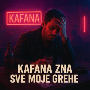Kafana zna sve moje grehe (feat. Vlado)