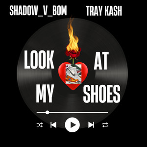 Look at My Shoes (Explicit)