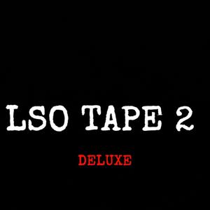 Lso Tape 2 (DELUXE) [Explicit]