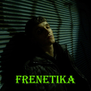 Frenetika (Explicit)