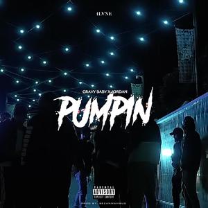 Pumpin' (feat. Jordan) [Explicit]