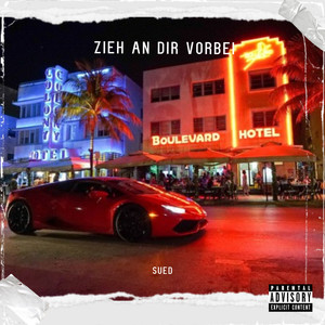 Sued - Zieh an Dir Vorbei (Explicit)