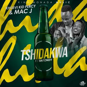 Tshidakwa (feat. Khubvi Kid Percy & Batondy)