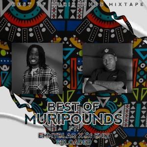 Best of muripounds reloaded (feat. Emmyblaq & Eniz)
