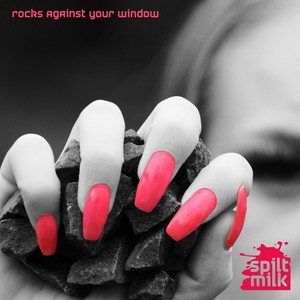 Rocks against Your Window