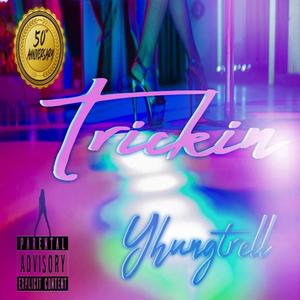 Trickin (Explicit)