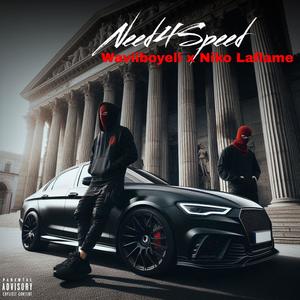 Need4Speed (feat. Niko laflame) (Explicit)