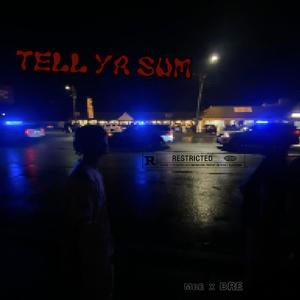 Tell ya sum (Explicit)