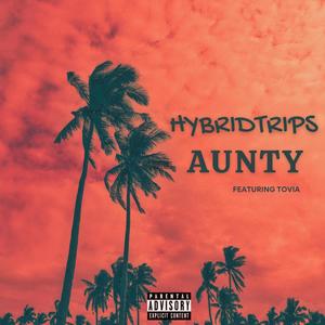 AUNTY (feat. Tovia) (Explicit)