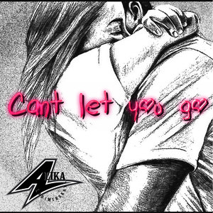 Cant Let You Go