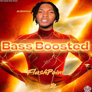 FlashPoint (Bass Boosted ) [Explicit]