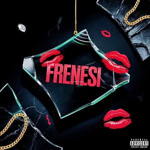 Frenesi (Explicit)