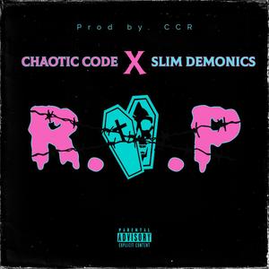 R.I.P (feat. Slim Demonics|Explicit)