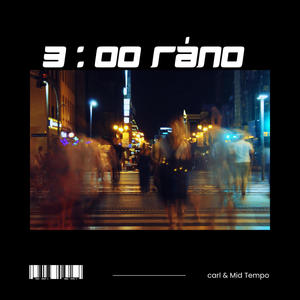 3:00 ráno (feat. Mid Tempo) [Explicit]