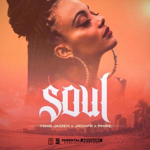 Soul (feat. Yxng Jaiden, Jrdnfr & Phire) [Explicit]