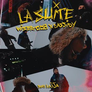 La suite (feat. CASSIDY X-MEN) [Explicit]