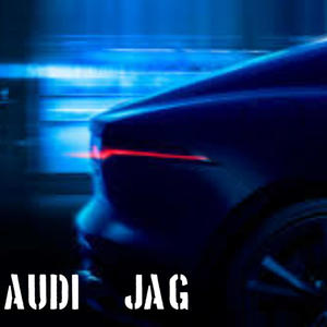AUDI & JAG (Explicit)
