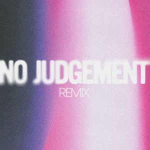 No Judgement (Remix)