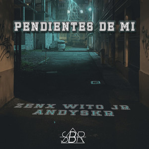 Zenx - Pendientes de Mí (Explicit)