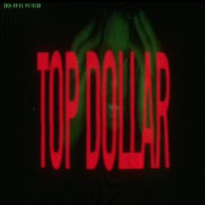 Top Dollar (Explicit)