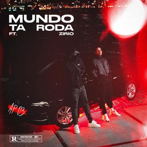 Mundo Ta Roda (Explicit)