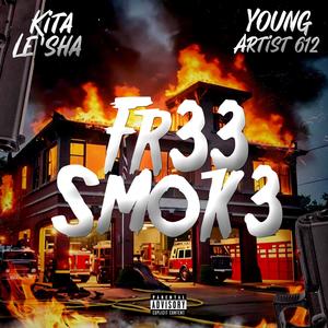 Fr33 Smok3 (feat. Young Artist 612) [Explicit]