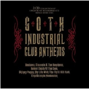 Goth Industrial Club Anthems