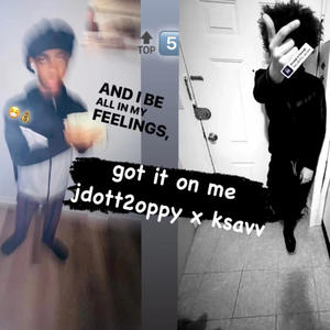 got it on me (feat. Ksavv) (Explicit)