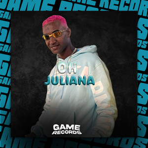 Oh Juliana (Explicit)