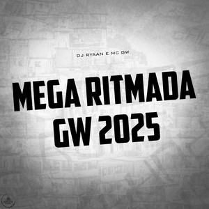 MEGA RITMADA GW 2025 (Explicit)