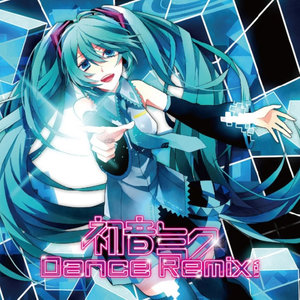 初音ミク DANCE REMIX vol.1