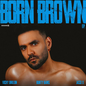 Vicky Dhillon - Born Brown