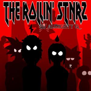 THE ROLLIN' STNRZ (feat. ThatManTip) [Explicit]