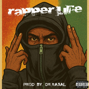 RAPPER LIFE (Explicit)