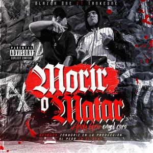 MORIR O MATAR (feat. TANKEONE & Andi Griz) [Explicit]