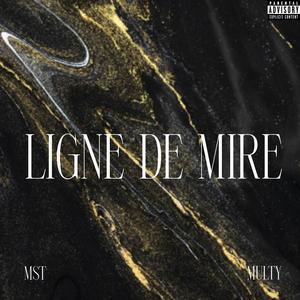 Ligne De Mire (feat. Multy) (Explicit)