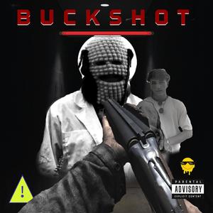 BUCKSHOT! (Explicit)