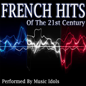 French Hits of the 21st Century