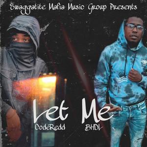 Let Me (feat. CodeRedd) [Explicit]