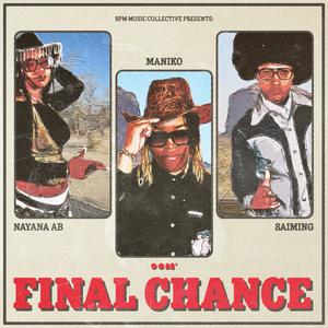 Final Chance (feat. Maniko)