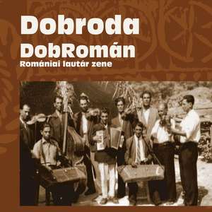 DobRomán (Romániai lautár zene)