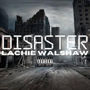 Disaster (Explicit)