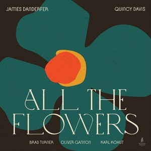 All the Flowers (feat. Oliver Gannon, Brad Turner & Karl Kohut)