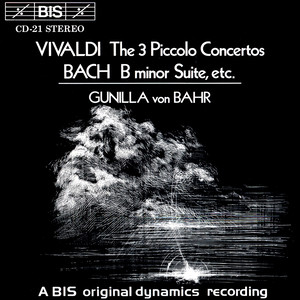 BACH, J.S.: B Minor Suite / VIVALDI: 3 Piccolo Concertos