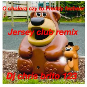 O cholera czy to freddy fazbear (jersey club)