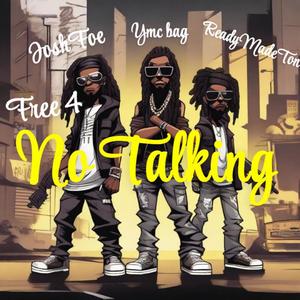 No Talking (feat. ReadyMadeTon) (Explicit)