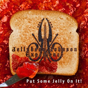 Put Some Jelly on It(Fade)