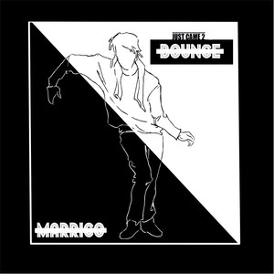 Just Came 2 Bounce (Explicit)