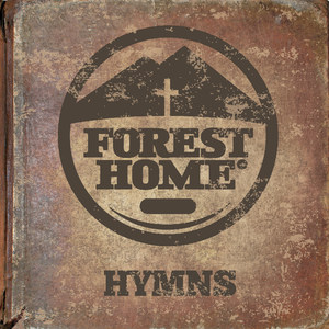 Forest Home Hymns