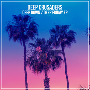 Deep Down / Deep Friday EP